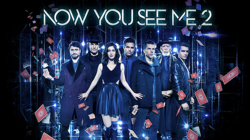 Watch Now You See Me | Netflix